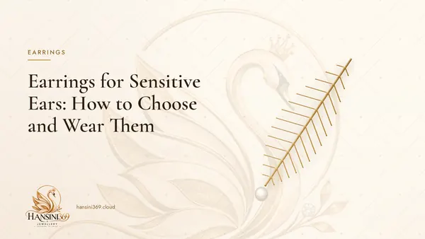 Illustrated HANSINI369 cover for “Earrings for Sensitive Ears: How to Choose and Wear Them”