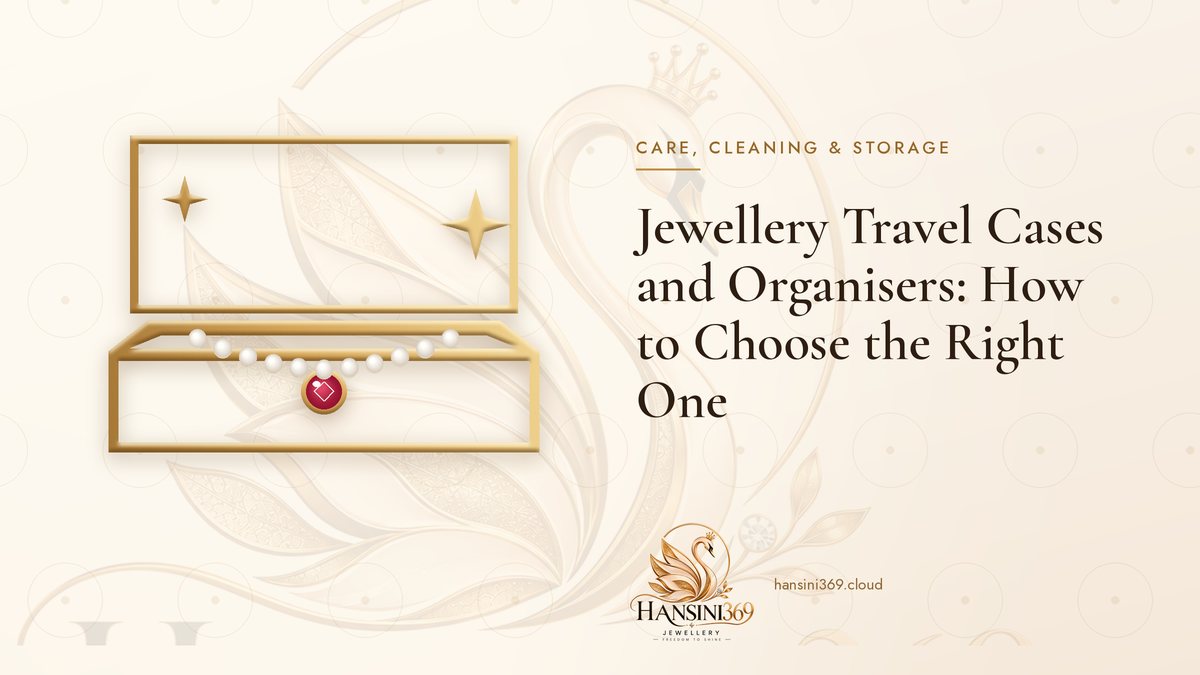 Illustrated HANSINI369 cover for “Jewellery Travel Cases and Organisers: How to Choose the Right One”