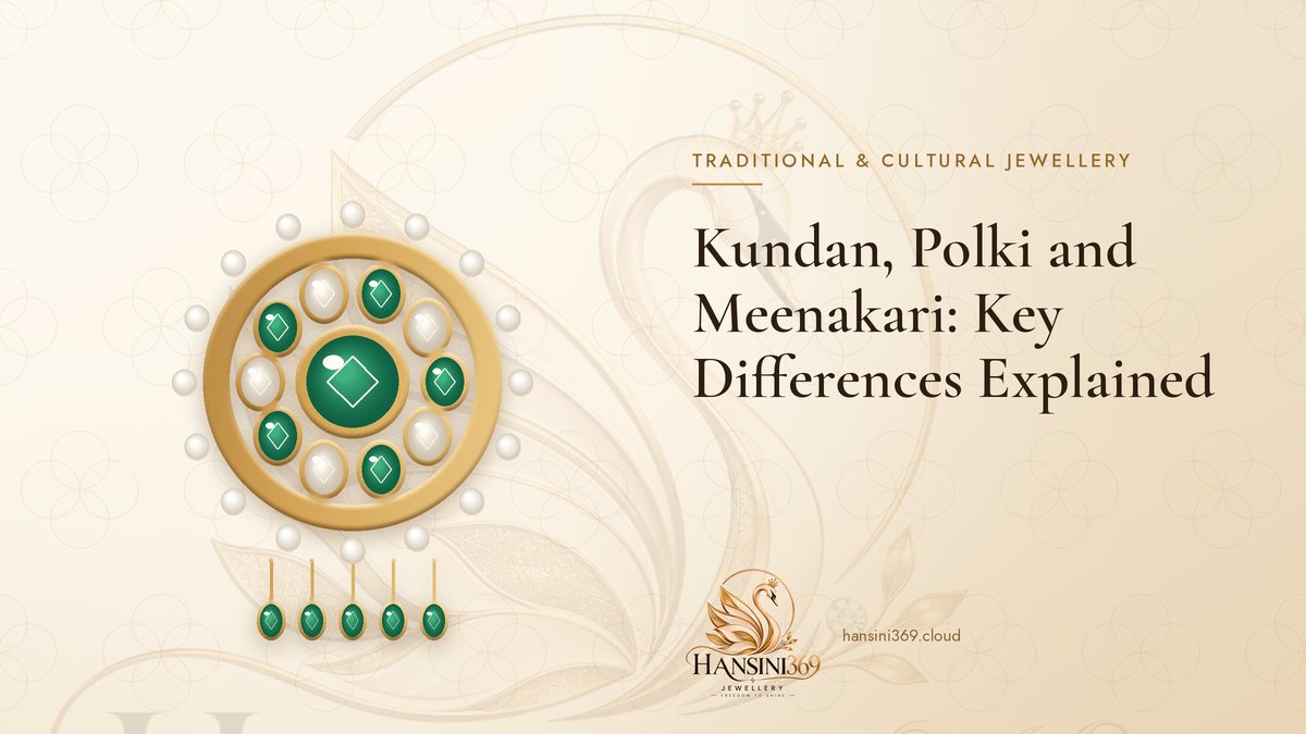 Illustrated HANSINI369 cover for “Kundan, Polki and Meenakari: Key Differences Explained”