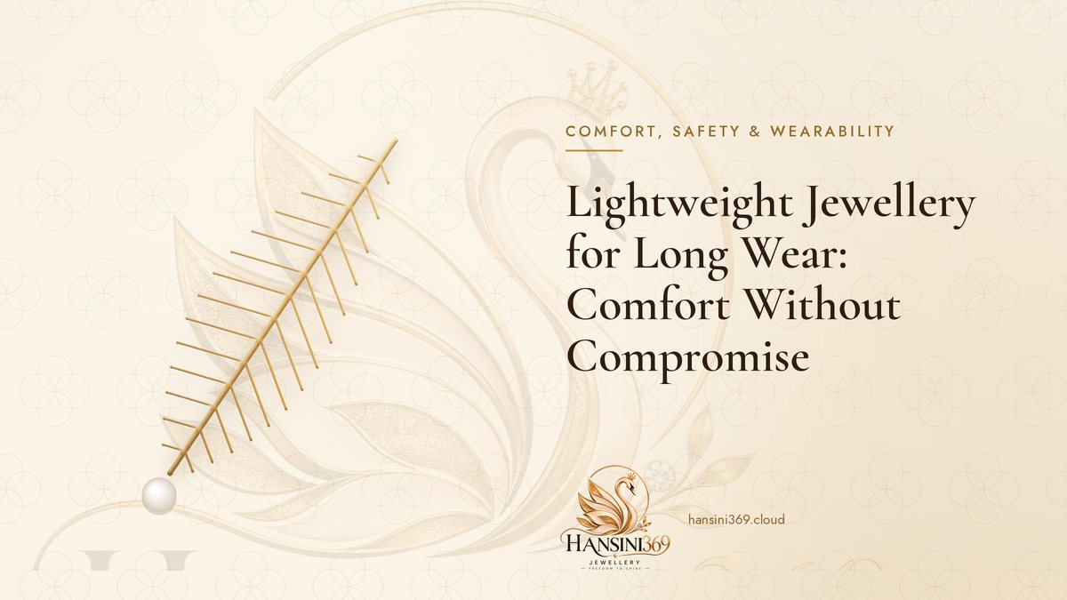 Illustrated HANSINI369 cover for “Lightweight Jewellery for Long Wear: Comfort Without Compromise”