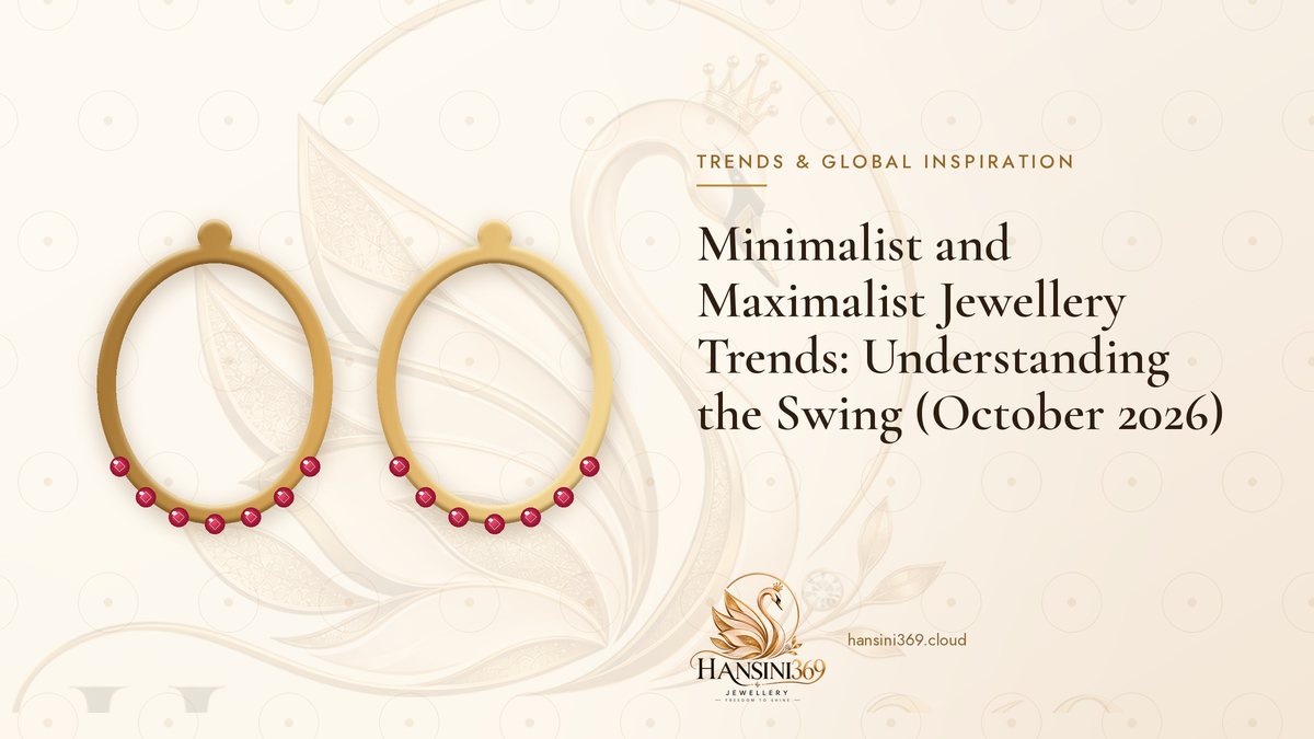 Illustrated HANSINI369 cover for “Minimalist and Maximalist Jewellery Trends: Understanding the Swing (October 2026)”