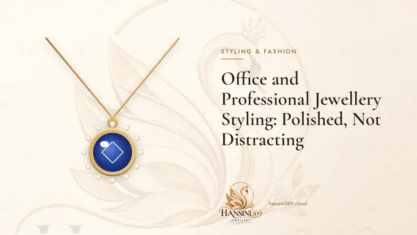Illustrated HANSINI369 cover for “Office and Professional Jewellery Styling: Polished, Not Distracting”