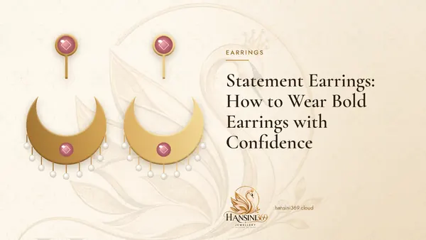 Illustrated HANSINI369 cover for “Statement Earrings: How to Wear Bold Earrings with Confidence”
