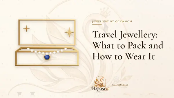 Illustrated HANSINI369 cover for “Travel Jewellery: What to Pack and How to Wear It”